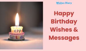 Happy Birthday Wishes & Messages - Wishes Diary
