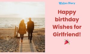 Happy birthday Wishes for Girlfriend - Wishes Diary