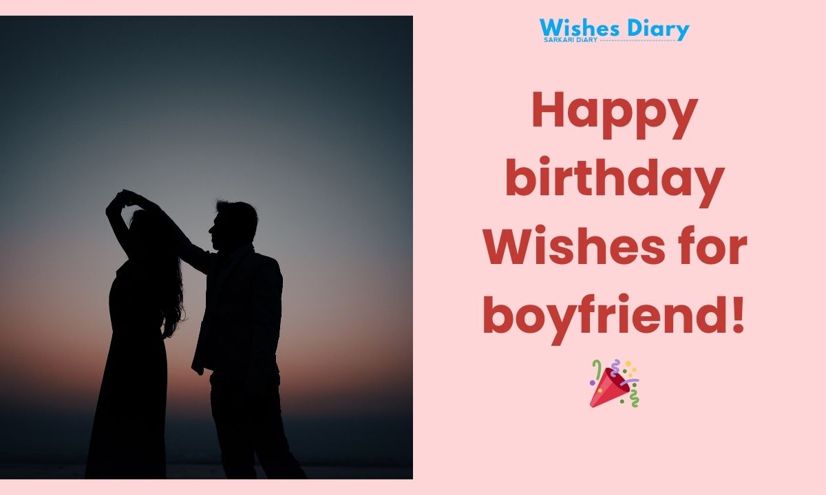 Birthday Wishes for Boyfriend ️ - Wishes Diary